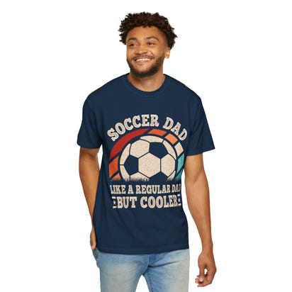 Cooler Soccer Dad T-Shirt, Funny Dad Tee, Soccer Gift, Father's Day Shirt, Gift for Soccer Enthusiast, Unisex T-Shirt