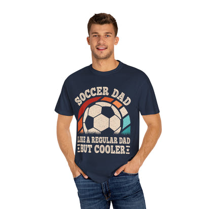 Cooler Soccer Dad T-Shirt, Funny Dad Tee, Soccer Gift, Father's Day Shirt, Gift for Soccer Enthusiast, Unisex T-Shirt