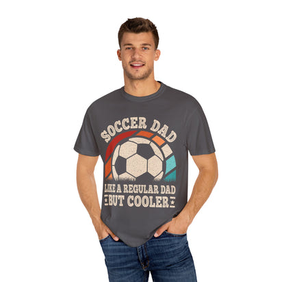 Cooler Soccer Dad T-Shirt, Funny Dad Tee, Soccer Gift, Father's Day Shirt, Gift for Soccer Enthusiast, Unisex T-Shirt