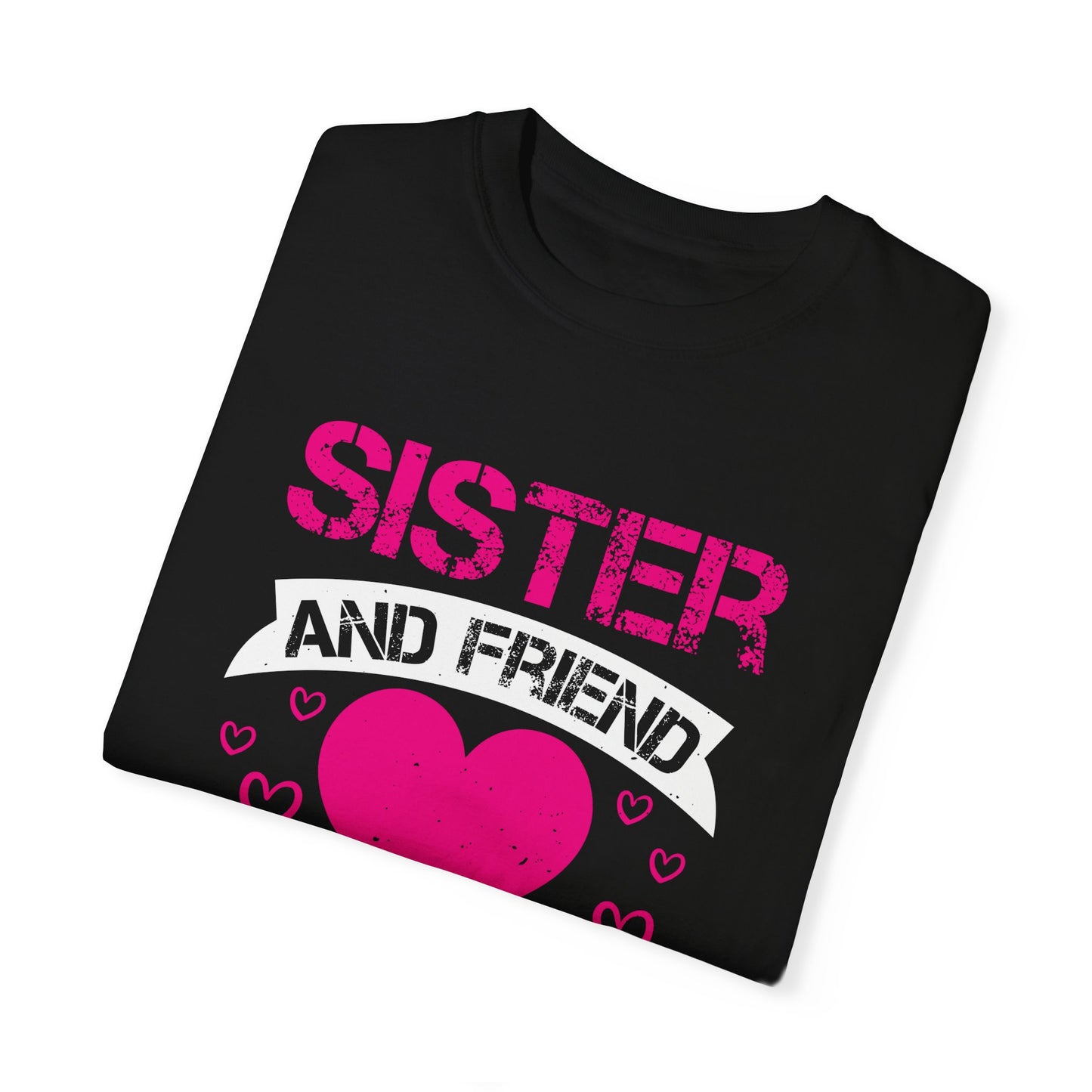 (Sister) Unisex Garment-Dyed T-shirt