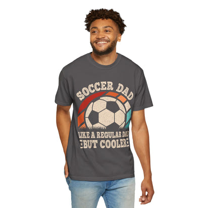 Cooler Soccer Dad T-Shirt, Funny Dad Tee, Soccer Gift, Father's Day Shirt, Gift for Soccer Enthusiast, Unisex T-Shirt