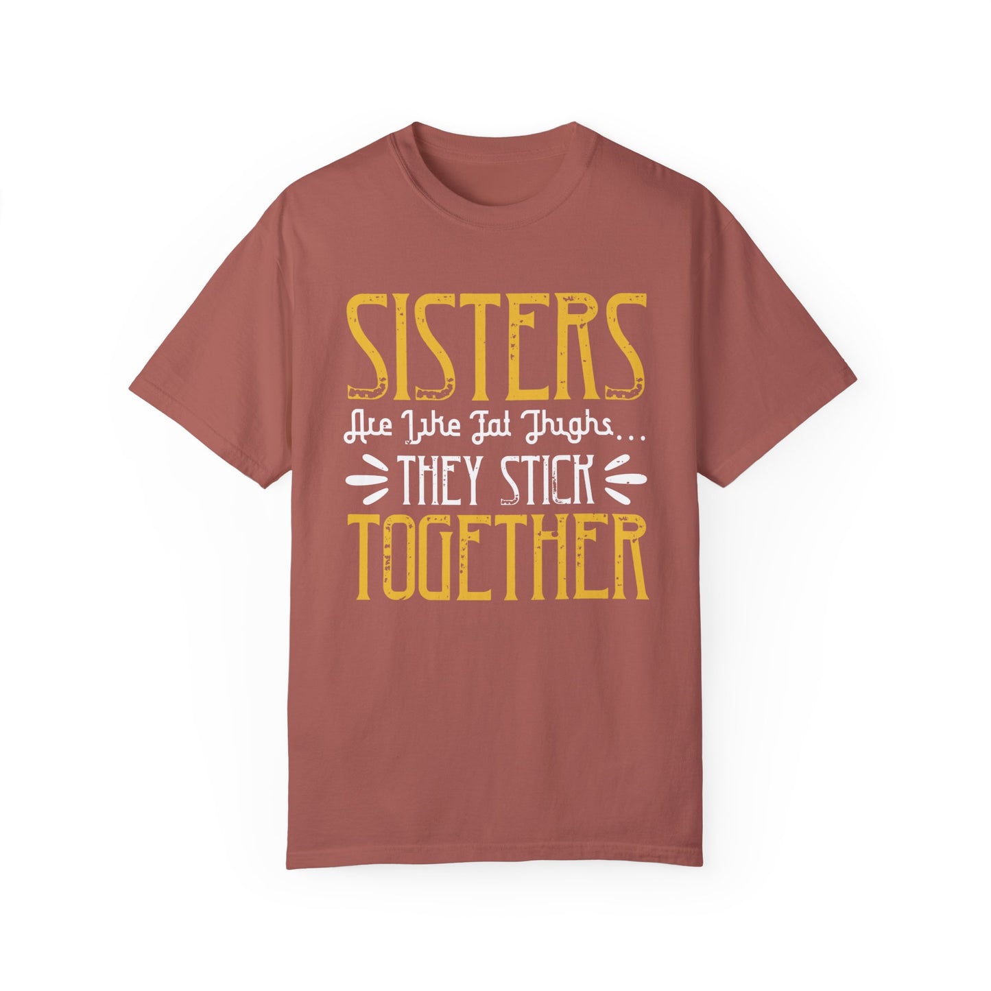 (Sister) Unisex Garment-Dyed T-shirt