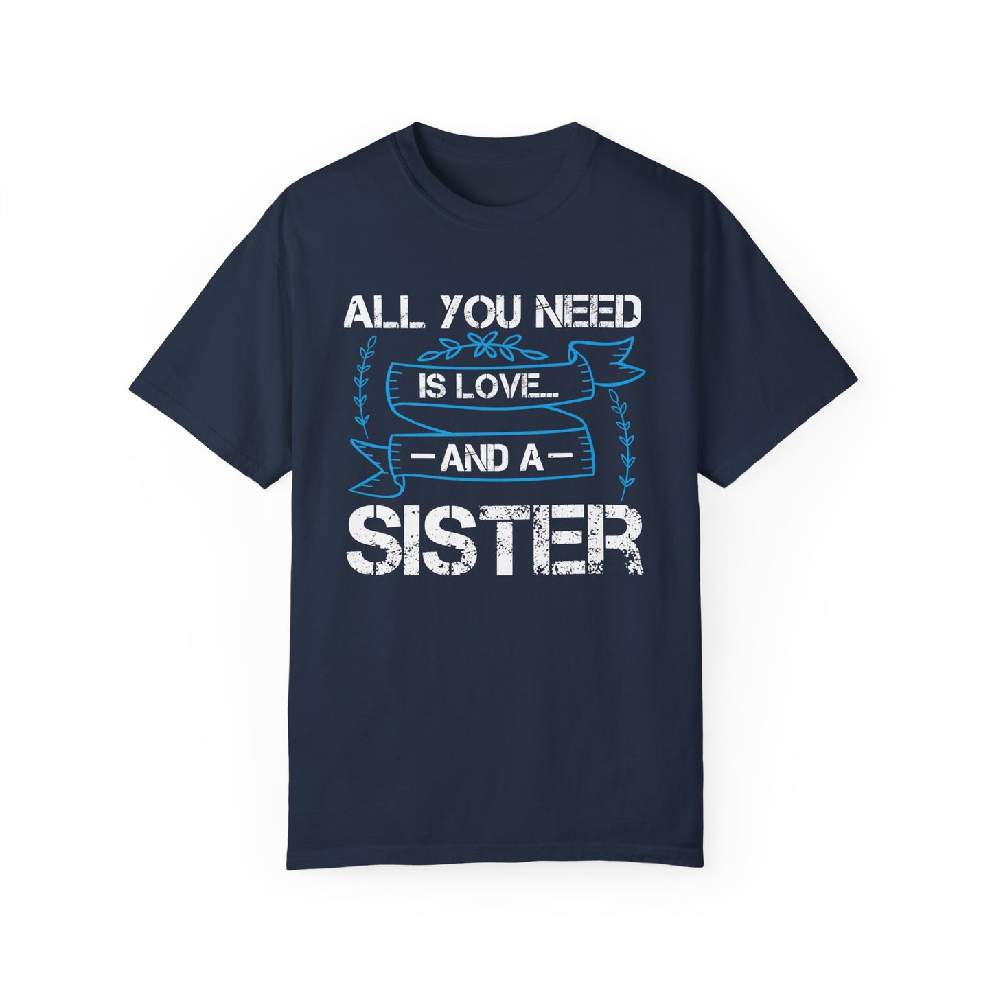 (Sister) Unisex Garment-Dyed T-shirt