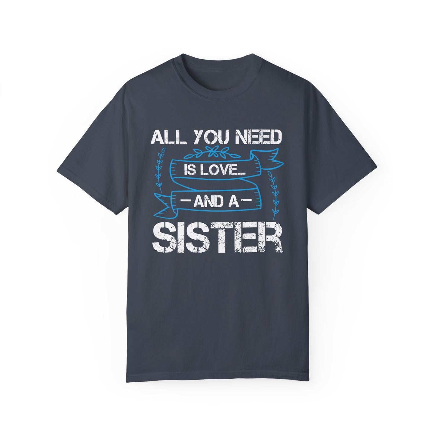 (Sister) Unisex Garment-Dyed T-shirt