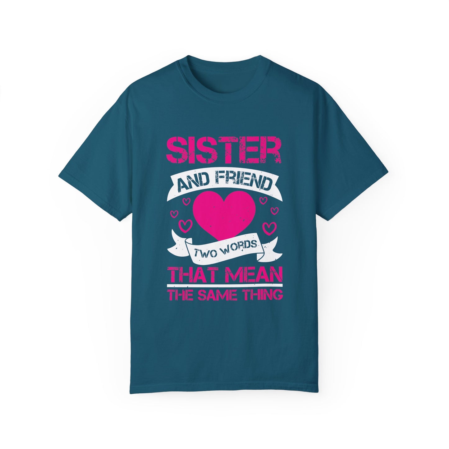 (Sister) Unisex Garment-Dyed T-shirt