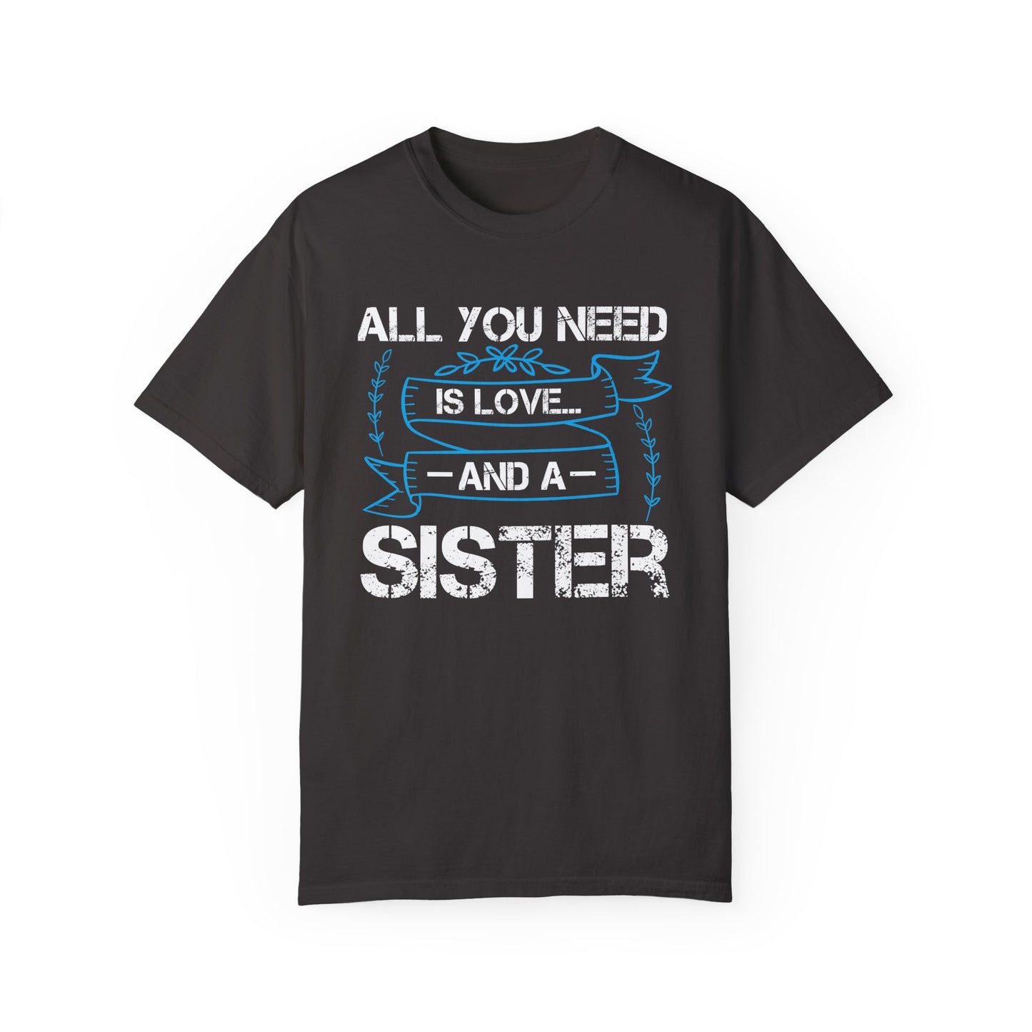 (Sister) Unisex Garment-Dyed T-shirt