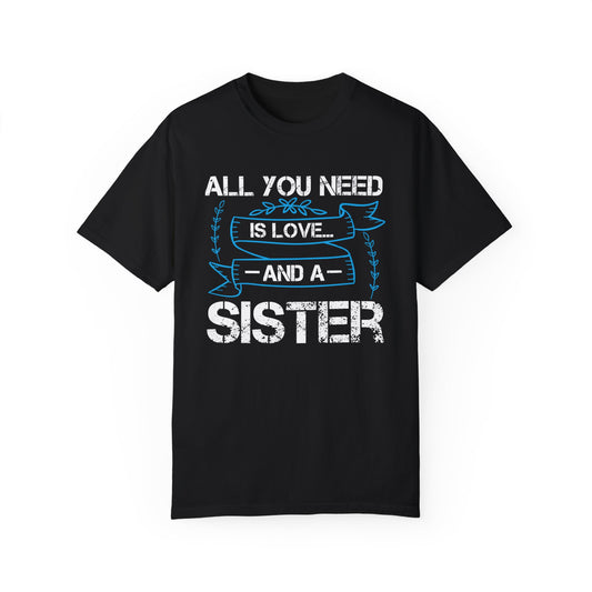 (Sister) Unisex Garment-Dyed T-shirt