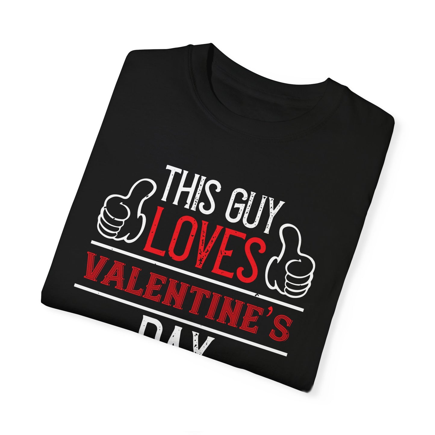 (Valentine's day) Unisex Garment-Dyed T-shirt